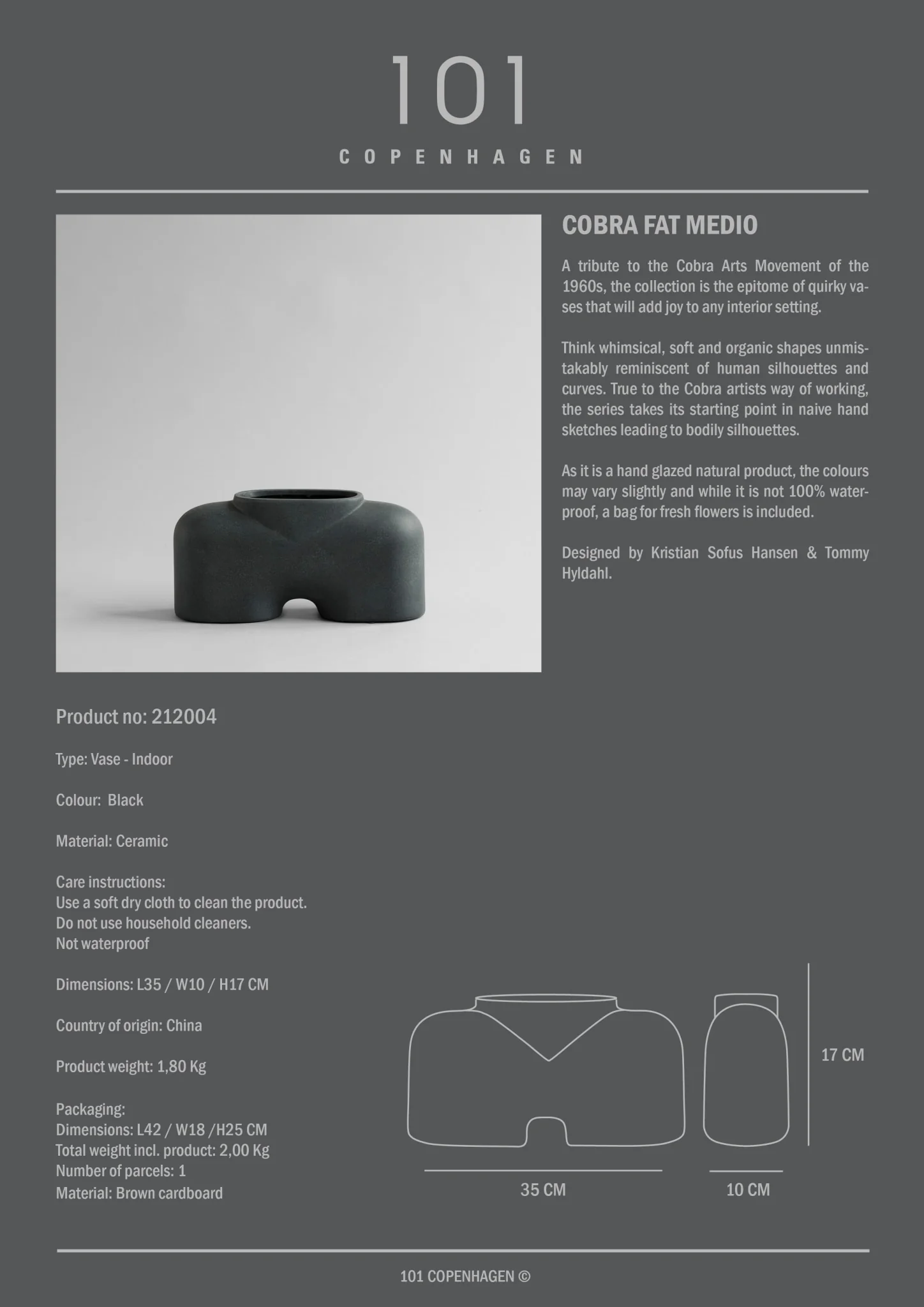 Ваза Cobra Fat, Medio
